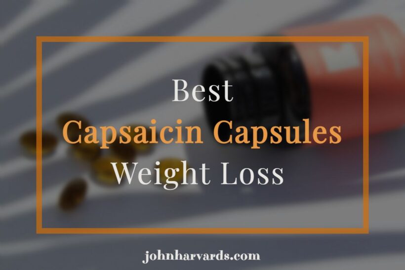 Best Capsaicin Capsules Weight Loss AntiObesity Potency