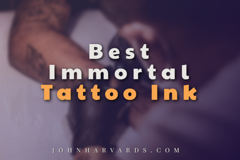 Best Immortal Tattoo Ink