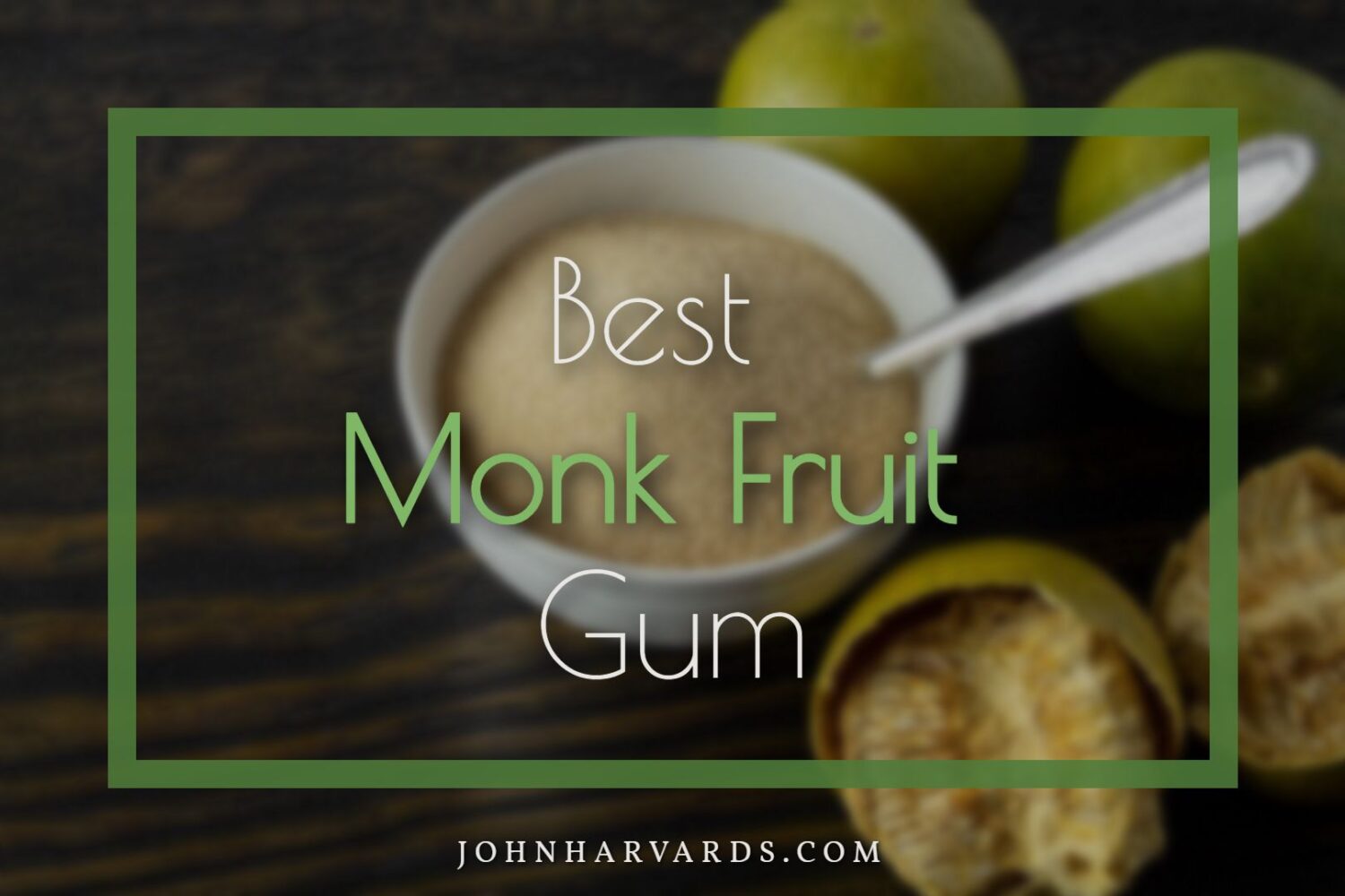 Best Monk Fruit Gum Organic and Sweet