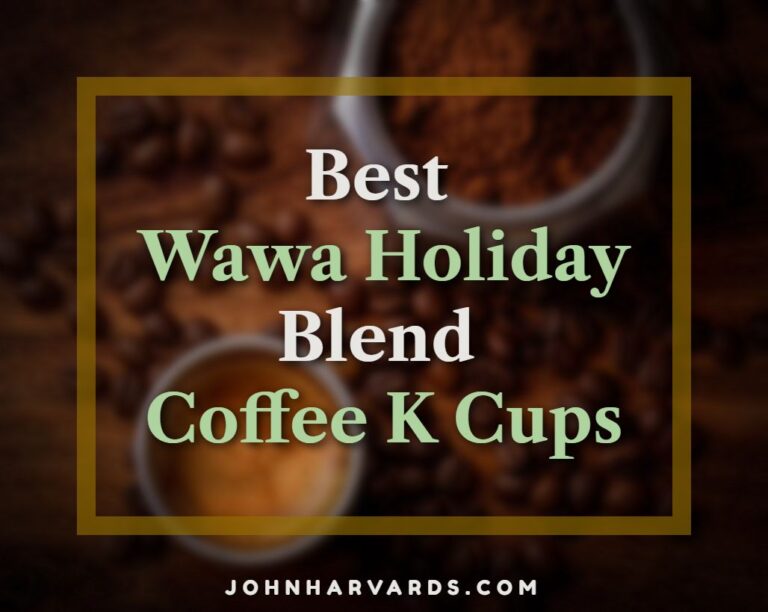 Best Wawa Holiday Blend Coffee K Cups