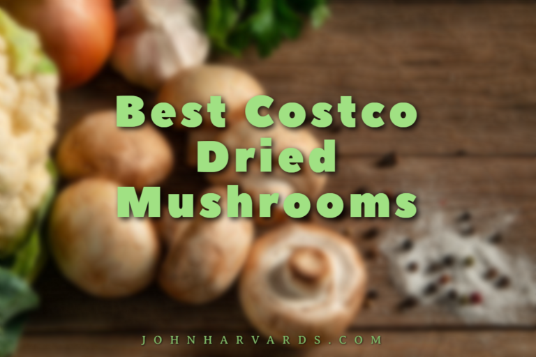 Best Costco Dried Mushrooms