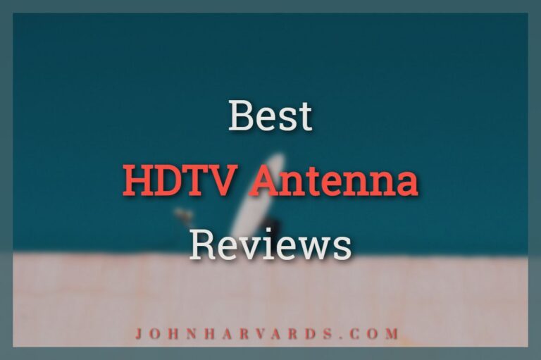 Best HDTV Antenna Reviews