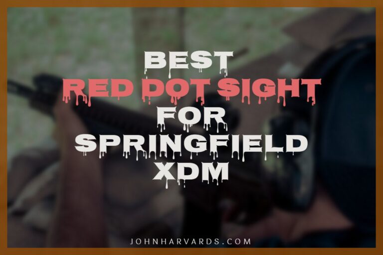 Best Red Dot Sight For Springfield XDM