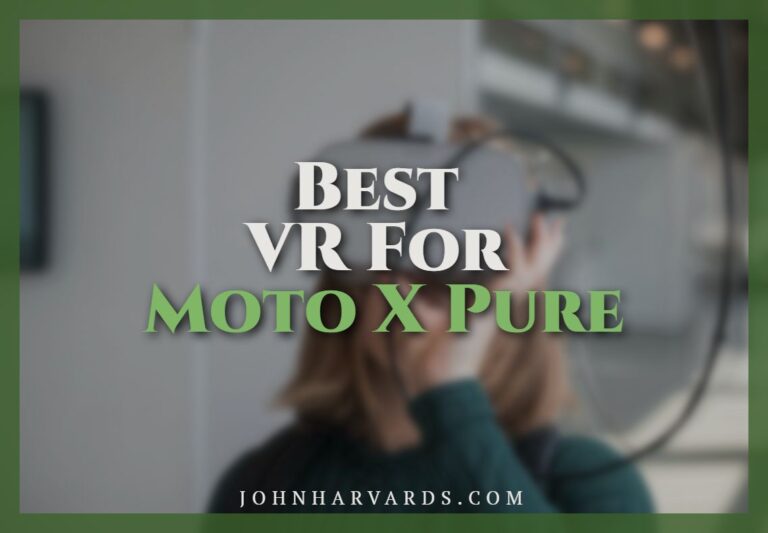 Best Vr For Moto X Pure