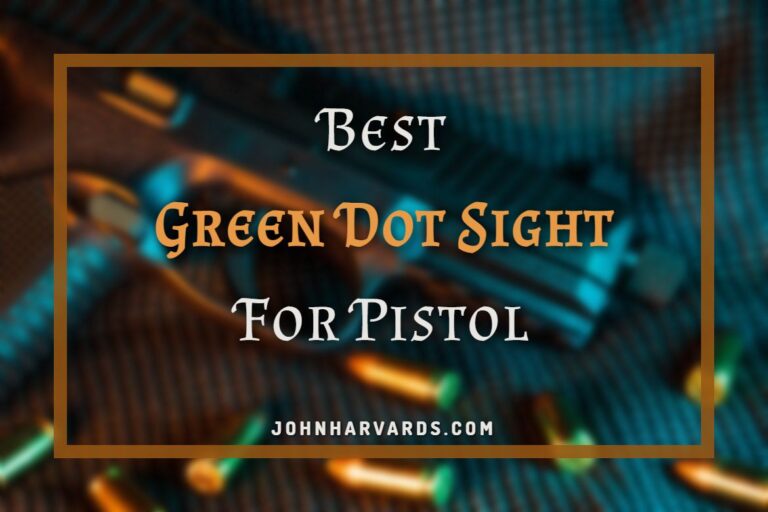 Best Green Dot Sight For Pistol