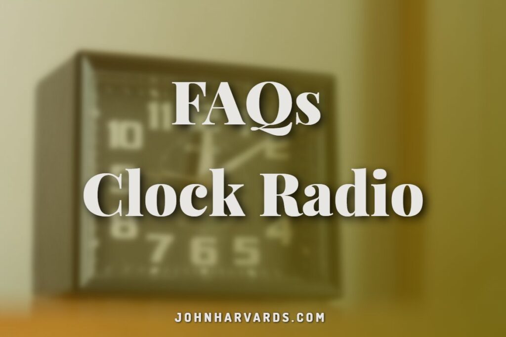 Frequently Asked Question About Clock Radio