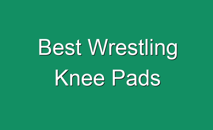 Best Wrestling Knee Pads 448925 