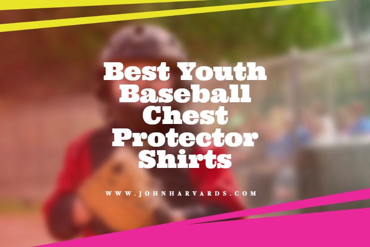 Best Youth Baseball Chest Protector Shirts