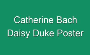 Catherine Bach Daisy Duke Poster